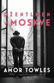 Džentlmen v Moskve Džentlmen v Moskve