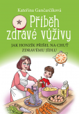 Příběh zdravé výživy Příběh zdravé výživy