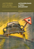 Automobilismus a česká společnost Automobilismus a česká společnost