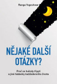 Nějaké další otázky? – Proč se hvězdy třpytí a jiné hádanky každodenního života Nějaké další otázky? – Proč se hvězdy třpytí a jiné hádanky každodenního života