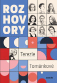Rozhovory Terezie Tománkové Rozhovory Terezie Tománkové