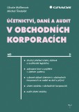 Účetnictví, daně a audit v obchodních korporacích Účetnictví, daně a audit v obchodních korporacích