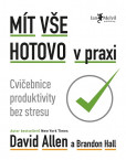Mít vše hotovo v praxi Mít vše hotovo v praxi