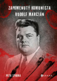 Zapomenutý komunista Rudolf Marcián Zapomenutý komunista Rudolf Marcián