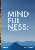 Mindfulness: Co vám ještě neřekli Mindfulness: Co vám ještě neřekli