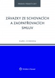 Závazky ze schovacích a zaopatřovacích smluv Závazky ze schovacích a zaopatřovacích smluv