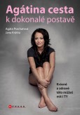 Agátina cesta k dokonalé postavě Agátina cesta k dokonalé postavě
