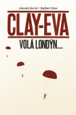 Clay-Eva volá Londýn...