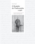 Z Hradešic do Vladivostoku a zpět Z Hradešic do Vladivostoku a zpět