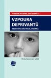 Vzpoura deprivantů Vzpoura deprivantů