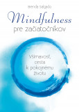 Mindfulness pre začiatočníkov Mindfulness pre začiatočníkov