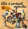 Ako si postaviť motorku Ako si postaviť motorku