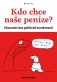 Kdo chce naše peníze? Kdo chce naše peníze?