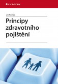 Principy zdravotního pojištění Principy zdravotního pojištění