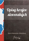 Opisy krajov slovenských Opisy krajov slovenských