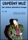 Úspěšný muž II. díl Jak získat působivý image Úspěšný muž II. díl Jak získat působivý image