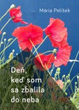 Deň, keď som sa zbalila do neba Deň, keď som sa zbalila do neba