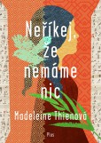 Neříkej, že nemáme nic Neříkej, že nemáme nic