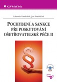Pochybení a sankce při poskytování ošetřovatelské péče II Pochybení a sankce při poskytování ošetřovatelské péče II