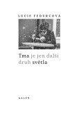 Tma je jen další druh světla Tma je jen další druh světla