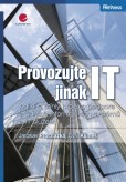 Provozujte IT jinak Provozujte IT jinak