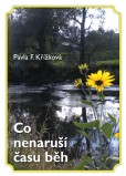 Co nenaruší času běh Co nenaruší času běh
