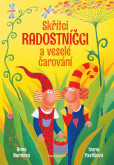 Skřítci Radostníčci a veselé čarování Skřítci Radostníčci a veselé čarování
