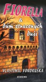 Fiorella a dům ztracených duší Fiorella a dům ztracených duší
