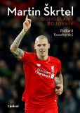 Martin Škrtel: Odhodlaný bojovník Martin Škrtel: Odhodlaný bojovník