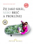 Žij jako král, nebo breč a proklínej Žij jako král, nebo breč a proklínej