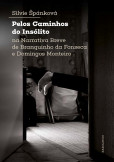 Pelos Caminhos do Insólito. Na Narrativa Breve de Branquinho da Fonseca e Domingos Monteiro Pelos Caminhos do Insólito. Na Narrativa Breve de Branquinho da Fonseca e Domingos Monteiro