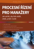 Procesní řízení pro manažery Procesní řízení pro manažery