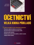 Účetnictví – Velká kniha příkladů Účetnictví – Velká kniha příkladů