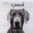 Výroky slavných o psech Výroky slavných o psech