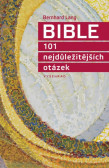 Bible 101 nejdůležitějších otázek Bible 101 nejdůležitějších otázek