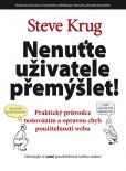 Nenuťte uživatele přemýšlet! Nenuťte uživatele přemýšlet!