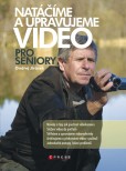 Natáčíme a upravujeme video Natáčíme a upravujeme video