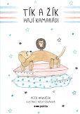 Tík a Žík, hají kamarádi Tík a Žík, hají kamarádi