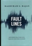 Fault Lines: How Hidden Fractures Still Threaten the World Economy Fault Lines: How Hidden Fractures Still Threaten the World Economy
