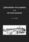 Černí baroni na Kladensku Černí baroni na Kladensku
