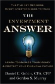 Investment Answer : Learn to Manage Your Money and Protect Your Financial Future Investment Answer : Learn to Manage Your Money and Protect Your Financial Future