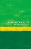 Organizations (A Very Short Introduction) Organizations (A Very Short Introduction)