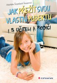Jak přežít svou vlastní pubertu Jak přežít svou vlastní pubertu