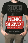 Nenič si život Nenič si život