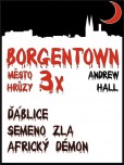 3x Borgentown, město hrůzy