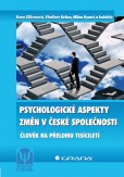 Psychologické aspekty změn v české společnosti Psychologické aspekty změn v české společnosti