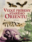 Veľké príbehy starého Orientu