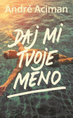 Daj mi tvoje meno Daj mi tvoje meno