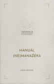 Manuál (ne)manažéra Manuál (ne)manažéra
