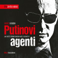 Putinovi agenti (audiokniha) Putinovi agenti (audiokniha)